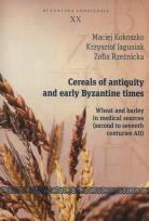 Okładka książki Cereals of antiquity and early Byzantine times