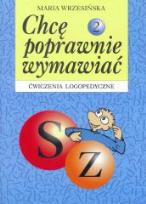 Okładka książki Chcę poprawnie wymawiać 2 s, z ćw. logoped.