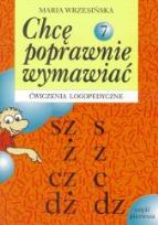 Okładka książki Chcę poprawnie wymawiać 7 sz, s, ż. - ćw. logoped.