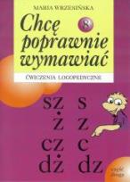 Okładka książki Chcę poprawnie wymawiać 8 sz, s, ż - ćw. logoped.