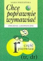 Okładka książki Chcę poprawnie wymawiać 9 tr, dr. - ćw. logoped.
