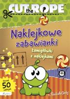 Okładka książki Cut The Rope Naklejkowe zabawianki Łamigłówki z naklejkami