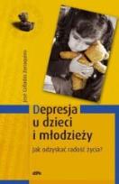 Okładka książki Depresja u dzieci i młodzieży