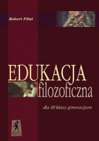 Okładka książki Edukacja filozoficzna dla III klasy gimnazjum