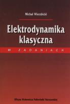 Okładka książki Elektrodynamika klasyczna w zadaniach