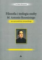 Okładka książki Filozofia i teologia osoby bł. Antonio Rosminiego
