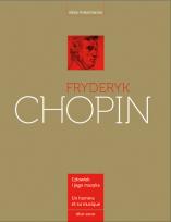 Okładka książki Fryderyk Chopin Człowiek i jego muzyka