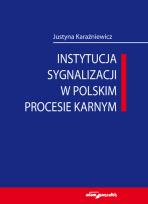 Okładka książki Instytucja sygnalizacji w polskim procesie karnym