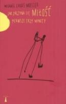 Okładka książki Jak zaczyna się miłość. Pierwsze trzy minuty