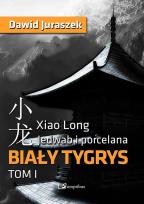 Okładka książki Jedwab i porcelana Tom 1 Biały tygrys