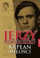 Okładka książki Jerzy Popiełuszko. Kapłan miłości