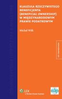 Okładka książki Klauzula rzeczywistego beneficjenta (beneficial ownership) w międzynarodowym prawie podatkowym