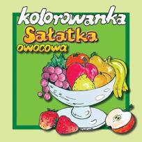 Okładka książki Kolorowanka - Sałatka owocowa