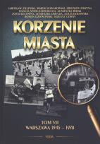 Okładka książki Korzenie Miasta. Warszawa 1945-1978