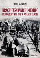 Okładka książki Krach cesarskich Niemiec 1918