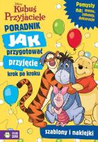 Okładka książki Kubuś i przyjaciele. Jak przygotowac przyjęcie...