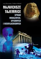 Okładka książki Największe tajemnice spraw mrocznych, upiornych i niewyjaśnionych.