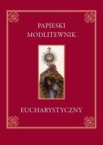 Okładka książki Papieski modlitewnik eucharystyczny