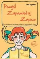 Okładka książki Pomyśl, zapamiętaj, zapisz część 1