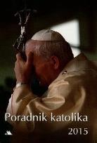 Okładka książki Poradnik katolika 2015 - Jan Paweł II z krzyżem