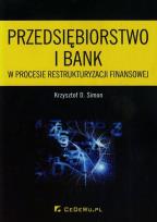 Okładka książki Przedsiębiorstwo i bank w procesie restrukturyzacj