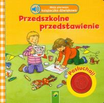 Okładka książki Przedszkolne przedstawienie. Moja pierwsza...