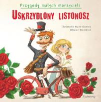 Okładka książki Przygody małych marzycieli. Uskrzydlony listonosz