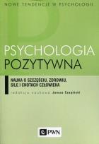 Okładka książki Psychologia pozytywna