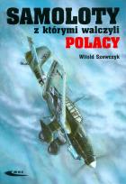 Okładka książki Samoloty z którymi walczyli Polacy