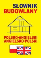 Okładka książki Słownik budowlany pol-ang, ang-pol w.2015
