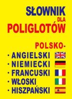 Okładka książki Słownik dla poliglotów pol-ang-niem-fra-wł-hiszp.