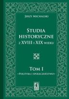 Okładka książki Studia Historyczne z XVIII i XIX wieku Tom 1