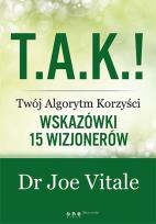 Okładka książki T.A.K.! - Twój Algorytm Korzyści Wskazówki 15 wizjonerów