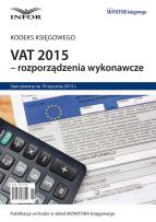 Opakowanie VAT 2015 - rozporządzenia wykonawcze