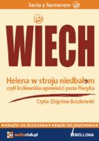 Okładka książki Wiech. Helena w stroju niedbałem - czyli królewskie opowieści pana Piecyka