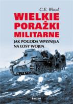 Okładka książki Wielkie porażki militarne
