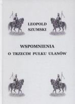 Okładka książki Wspomnienia o Trzecim Pułku Ułanów...