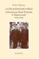 Okładka książki 130 lat pożarniczej tradycji OSP
