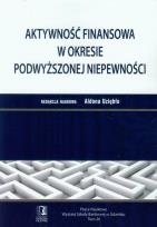 Okładka książki Aktywność finansowa w okresie podwyższonej niepew.
