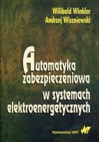 Okładka książki Automatyka zabezpieczeniowa w systemachelektroenergetycznych