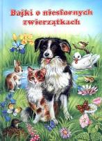 Okładka książki Bajki o niesfornych zwierzątkach