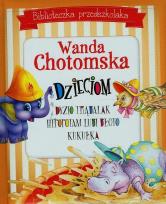 Okładka książki Biblioteczka przedszkolaka Wanda Chotomska dzieciom