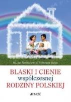 Okładka książki Blaski i cienie współczesnej rodziny polskiej