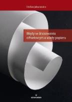 Okładka książki Błędy w drukowaniu offsetowym a wady papieru