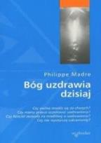 Okładka książki Bóg uzdrawia dzisiaj