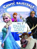 Okładka książki Chwyć bajeczkę. Kraina Lodu