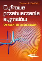 Okładka książki Cyfrowe przetwarzanie sygnałów. Od teorii ...