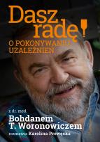 Okładka książki Dasz radę! O pokonywaniu uzależnień