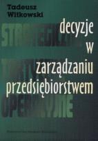 Okładka książki Decyzje w zarządzaniu przedsiębiorstwem