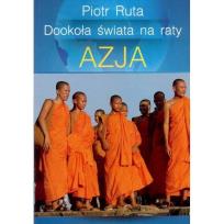 Okładka książki Dookoła świata na raty. Azja